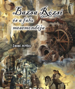 Bazsa Rózsi és a falu mesemondója