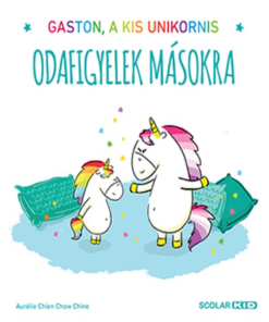 Gaston, a kis unikornis – Odafigyelek másokra