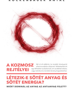 A kozmosz rejtélyei – Létezik-e sötét anyag és sötét energia?