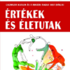 Értékek és életutak