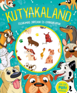 Kutyakaland - Izgalmas játékok és gyakorlatok