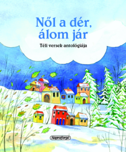Magyar klasszikusok - Nől a dér, álom jár (új)