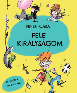 Fele királyságom