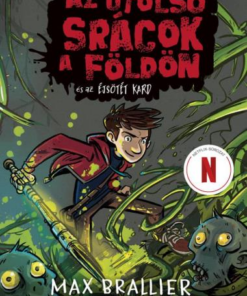 Az utolsó srácok a Földön és az Éjsötét Kard (Az utolsó srácok a Földön 5.)