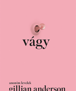 Vágy – Anonim levelek Gillian Anderson válogatásában