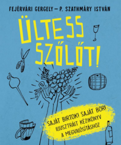 Ültess szőlőt!