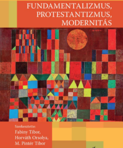Fundamentalizmus, protestantizmus, modernitás