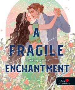 A Fragile Enchantment - Törékeny varázs
