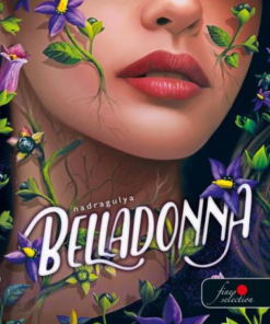 Belladonna - Nadragulya (Nadragulya 1.) - Önállóan is olvasható!