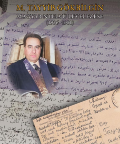 M. Tayyib Gökbilgin magyar nyelvű levelezése (1936–1981)