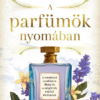A parfümök nyomában