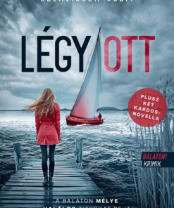 Légy / ott - Balatoni krimik