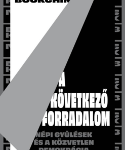 A következő forradalom - Népi gyűlések és a közvetlen demokrácia ígérete