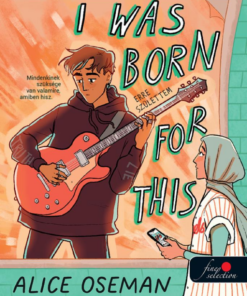 I Was Born For This - Erre születtem
