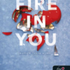 Fire In You - Benned lobog a tűz (Várok rád 6.)