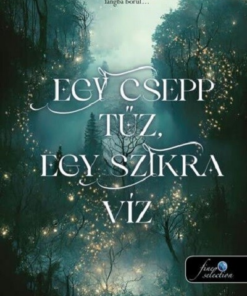 Egy csepp tűz, egy szikra víz