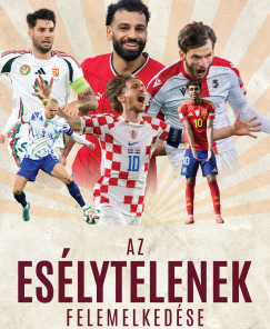 Az esélytelenek felemelkedése - A labdarúgás új világrekordja