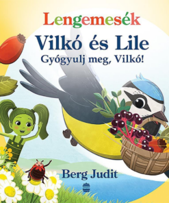 Gyógyulj meg, Vilkó! - Vilkó és Lile 6.