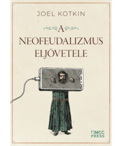 A neofeudalizmus eljövetele