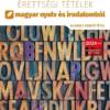 2025. évi érettségi tételek magyar nyelv és irodalomból (40 emelt szintű tétel)