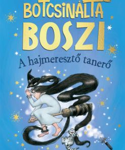Botcsinálta boszi - A hajmeresztő tanerő