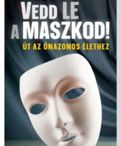 Vedd le a maszkod!