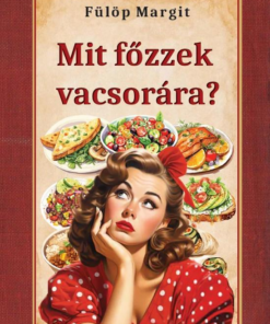 Mit főzzek vacsorára?
