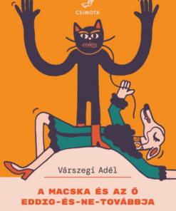 A macska és az ő eddig-és-ne-továbbja