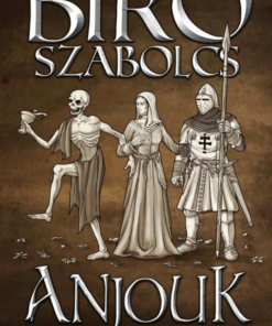 Anjouk IX. - A pusztulás dala