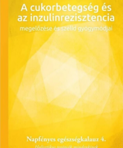 A cukorbetegség és az inzulinrezisztencia megelőzése és szelíd gyógymódjai