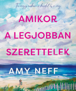 Amikor a legjobban szerettelek