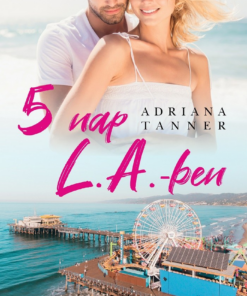 5 nap L.A-ben