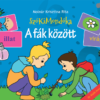 A fák között
