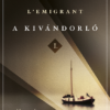A kivándorló I. és II. kötet