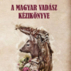 A magyar vadász kézikönyve