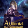 A Viharűző és a Démonlovagok