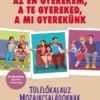 Az én gyerekem, a te gyereked, a mi gyerekünk