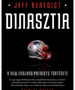 Dinasztia - A New England Patriots története