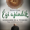 Égi ajándék - Mohamed és a többiek
