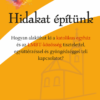 Hidakat építünk