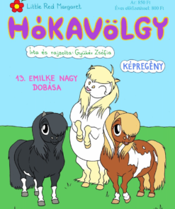Hókavölgy 13. - Emilke nagy dobása