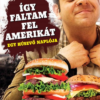 Így faltam fel Amerikát! - Egy húsevő naplója