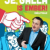 Jé, Galla is ember!