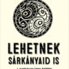 Lehetnek sárkányaid is