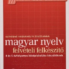 Magyar nyelv felvételi felkészítő 4 és 5 évfolyamos középiskolába készülőknek