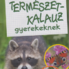 Nagy természetkalauz gyerekeknek