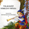 Világszép sárkányrózsa