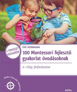 100 Montessori fejlesztő gyakorlat óvodásoknak