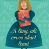 A lány, aki orvos akart lenni