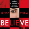 Believe Me - Játssz velem!